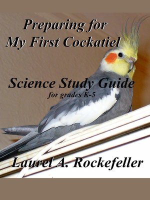 cover image of Science Study Guide for Preparing For My First Cockatiel